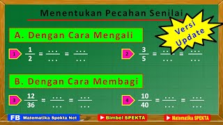 Menentukan Pecahan Senilai. (Versi Update) Dengan 2 Cara, Cara Mengali dan Cara Membagi