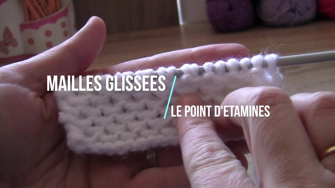 Les Points Tricots : Mailles glissées/ Le point d'étamines