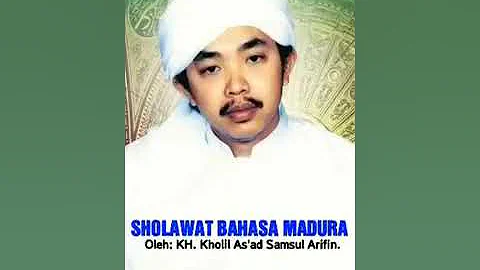 KH. Kholil As'ad Syamsul Arifin : Shalawat Bahasa Madura