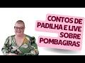 Contos de Padilha e live sobre pombagiras. Saiba mais na descrição.