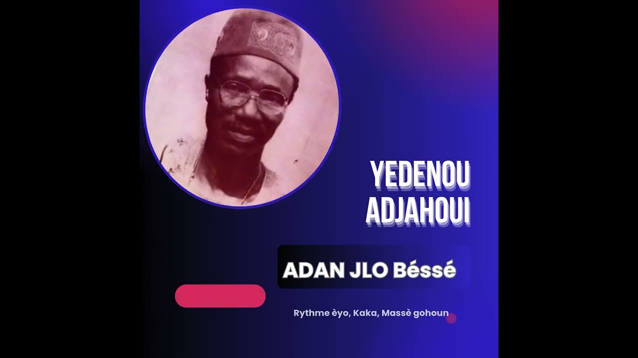 Yédénou Adjahoui - Adan jlo béssé