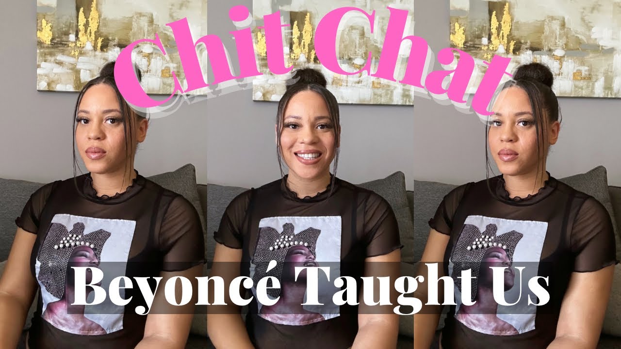 Beyonce Taught Me | 5 Lessons Learned from Beyonce #beyonce #chitchat ...