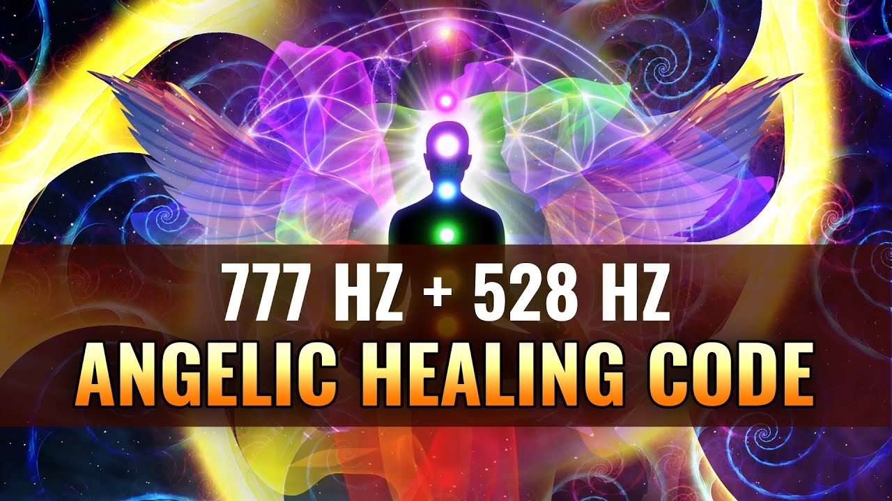 777 Hz 528 Hz Angelic Healing Code Repairs Dna Manifest Healing Miracles Binaural Beats