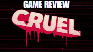 Cruel | Game Review