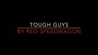 Video thumbnail of "REO Speedwagon - Tough Guys [1980] Lyrics HD"
