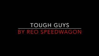 REO Speedwagon - Tough Guys [1980] Lyrics HD