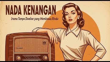 Lagu Djadoel Nostalgia Musik Lawas Indonesia Kenangan Tempo Doeloe