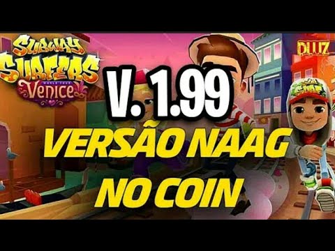 SUBWAY SURFERS do naag 0 delay versão 1.99.0 [LINKE DIRETO] - YouTube