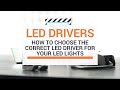 How To Choose The Correct LED Driver For Your LED Lights