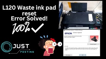 L120 Waste ink pad reset/Error code 20000107 solved!