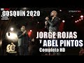 Jorge rojas y abel pintos juntos  cosqun 2020  completo