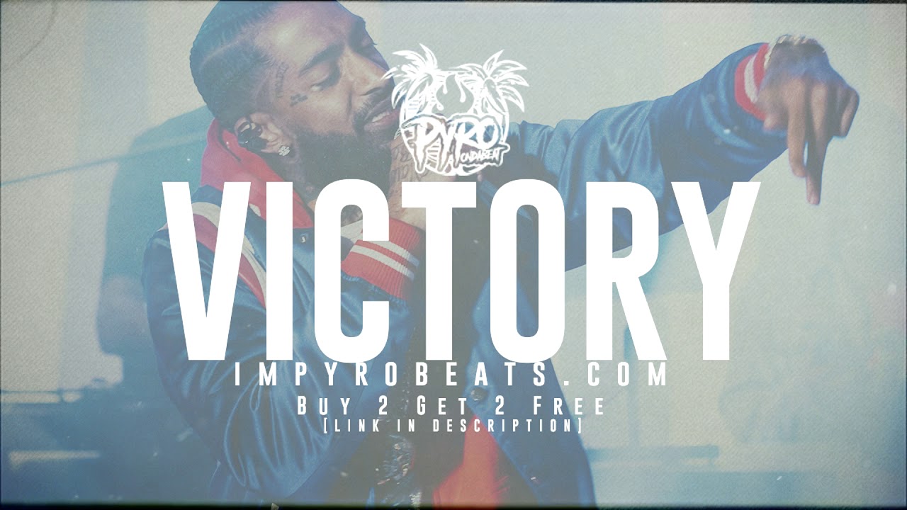 [FREE] NIPSEY HUSSLE TYPE BEAT 2019 - "Victory" (Prod.By @pyrobeats)