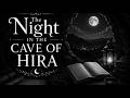 Fall Asleep to the Story of the First Revelation | The Cave of Hira — Moonlight Story Hour