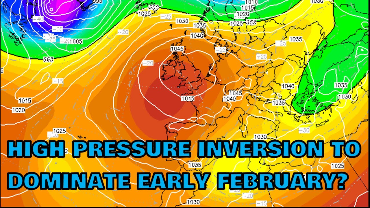 High Pressure Inversion to Dominate Early February? 29th January 2022 ...