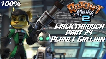 Ratchet and Clank 2 Walkthrough Part 24 Planet Grelbin