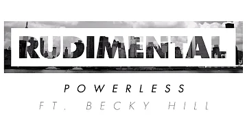 Rudimental - Powerless ft. Becky Hill [Official Audio]