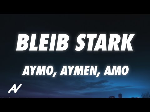 Aymo Aymen AMO Bleib Stark