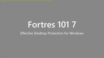 Fortres 101 7: Effective Desktop Protection for Windows