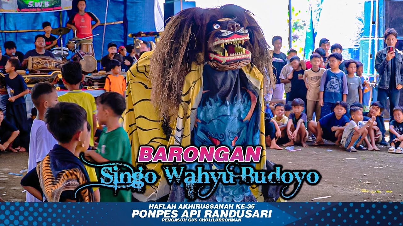 Barongan Singo Wahyu Budoyo Live Ponpes API Randusari