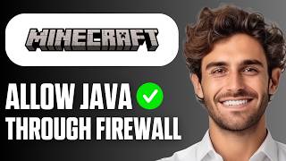 How To Allow Java Through Your Firewall for Minecraft Servers (Full Guide 2025)