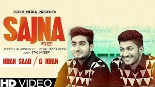 Sajna - Khan Saab & G Khan | KSD | Latest song | 2016 | Rikky Khan