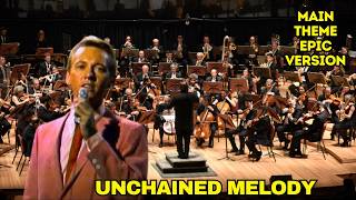 UNCHAINED MELODY / Soundtrack ✅ Epic Orchestral Music for Powerful Motivation (Tribute Soundtrack)