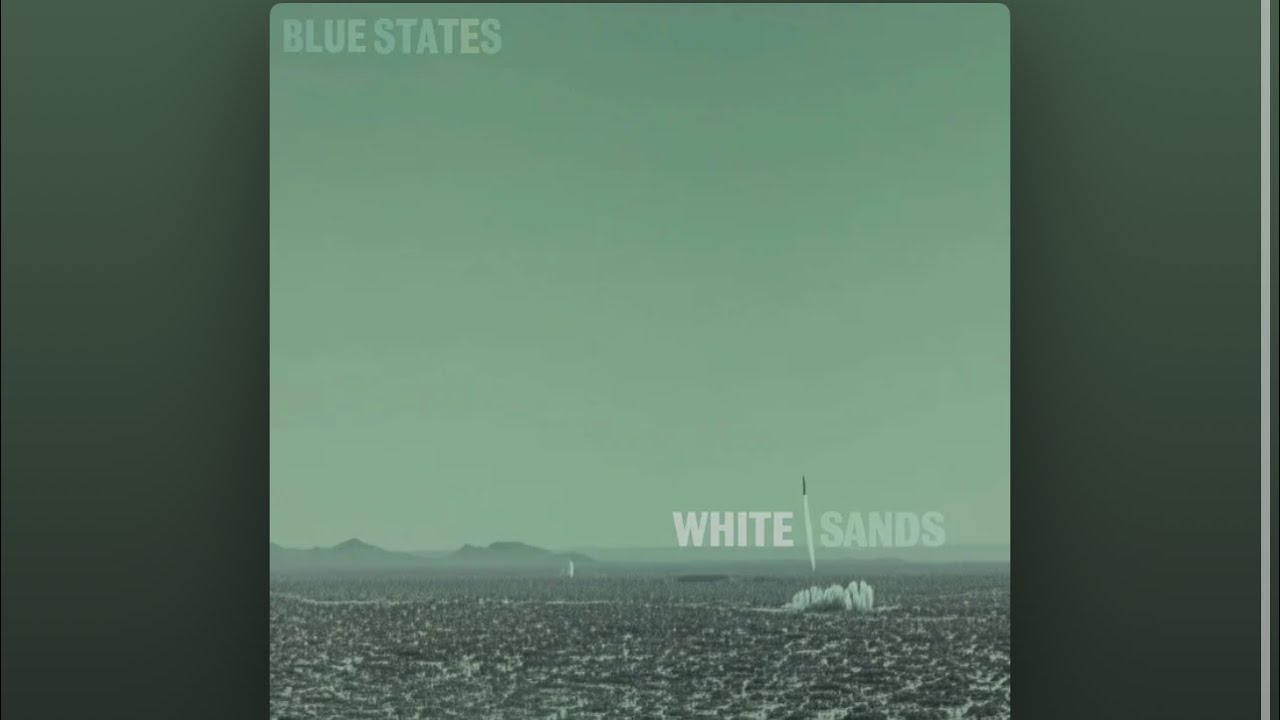 洋楽 BLUE STATES BLUE STATES - WHITE SANDS - YouTube