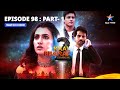 Episode 98 part 1  kaal bhairav rahasya season 2  kashinath ne bataaya chaunka dene waala sach