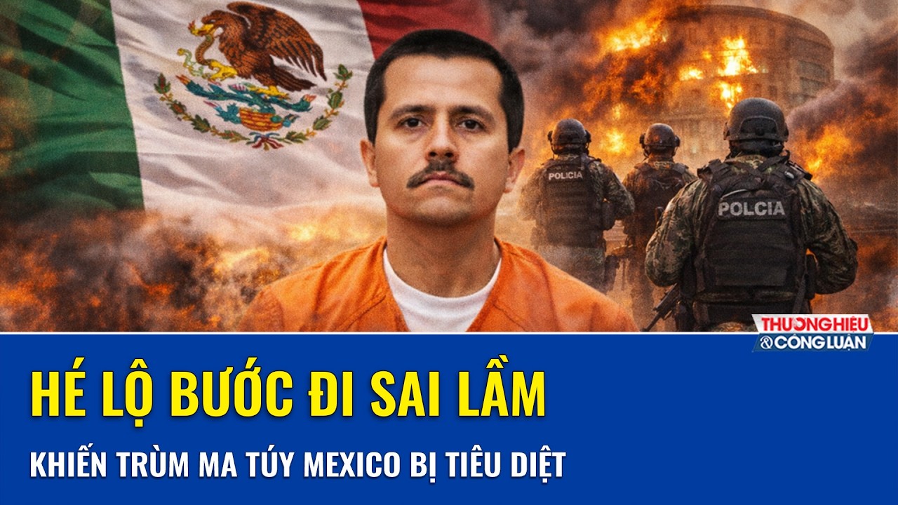 Hé lộ bước đi sai lầm khiến trùm ma túy Mexico bị tiêu diệt