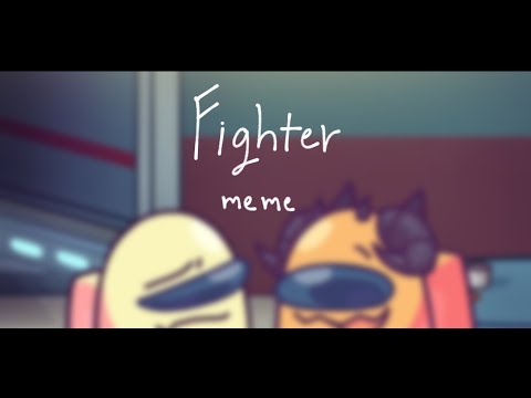 FIGHTER MEME [Among Us OC//Backstory]