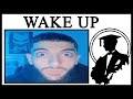 Who's The Guy Telling You To WAKE UP?