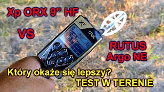 3 Xp ORX 9 HF vs Rutus Argo NE - Który okaże się lepszy  Test w terenie