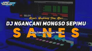 DJ SANES { Guyon Waton Ft Denny Caknan } DJ Angklung Santuy Slow Bass Viral Tik Tok | Kipli Id Remix