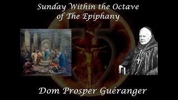 Sunday Within the Octave of the Epiphany ~ Dom Prosper Guéranger