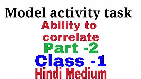 Model Activity Task Ability To Correlate Class -1 Hindi Medium Part -2#WBBSE
