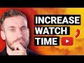 How to increase your YouTube videos average view times