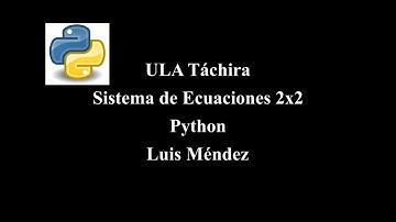 Sistema de Ecuaciones  2x2. Python.