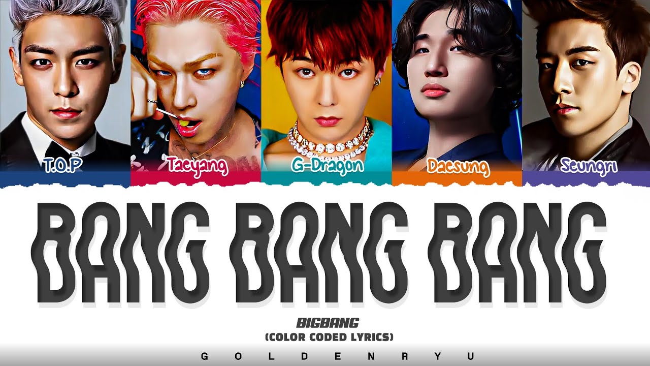 BIGBANG 'Bang Bang Bang' (Color Coded Lyrics) - YouTube