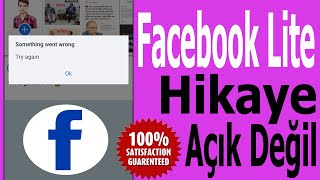 Facebook Lite Hikayesi Açılmıyor Bir Şeyler Ters Gitti Tekrar Dene Problemi 2024