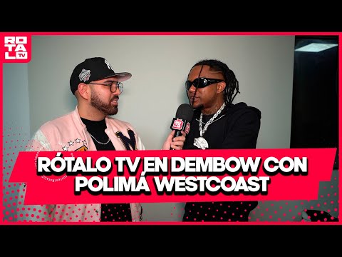 POLIMA WESTCOAST EN DEMBOW