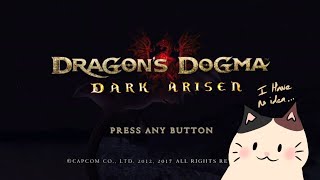 Dragon's Dogma: Dark Arisen || Ep. 1 || So...I'm playing this game again 😆