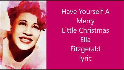 Ella fitzgerald have yourself a merry little christmas lyrics