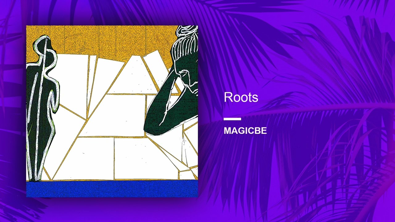 MagicBe - Roots (Official Audio Release) adlı videoyu YouTube'da izle MagicBe - Roots (Official Audio Release) adlı videoyu YouTube'da izle