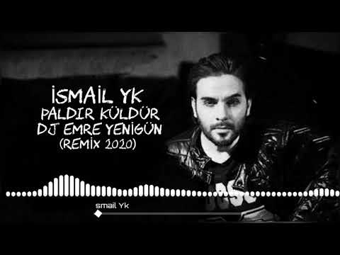 Dj Emre Yenigün ft. İsmail Yk - Paldır küldür [Remix 2020]