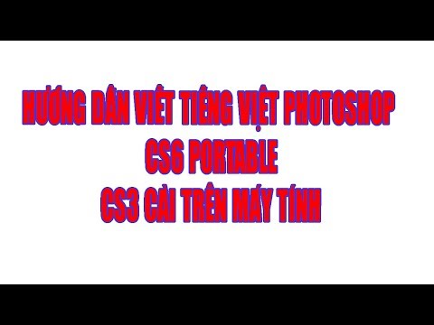 HƯỚNG DẪN VIẾT TIẾNG VIỆT PHOTOSHOP CS6 CS3 PORTABLE