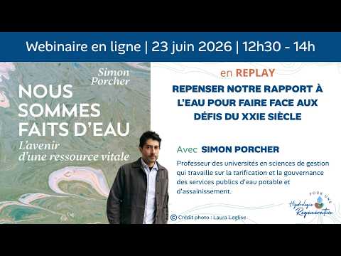 Webinaire - PUHR : Repenser notre rapport à l'eau pour faire face aux défis du 21è siècle
