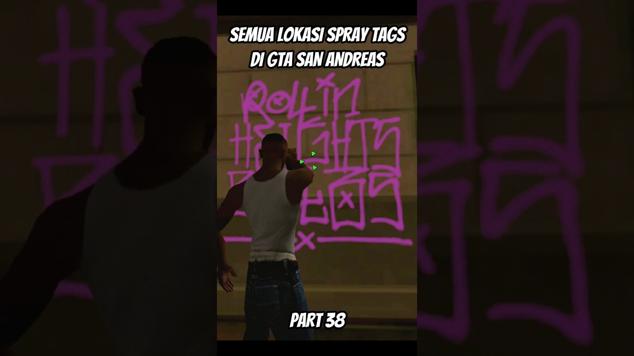 SEMUA LOKASI SPRAY TAGS DI GTA SAN ANDREAS PART 38