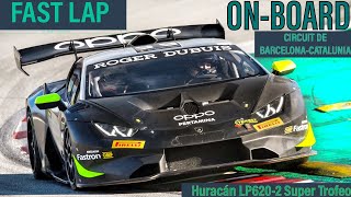 Lamborghini Huracán Super Trofeo Barcelona-Catalunya Fast lap SportSafetyTV