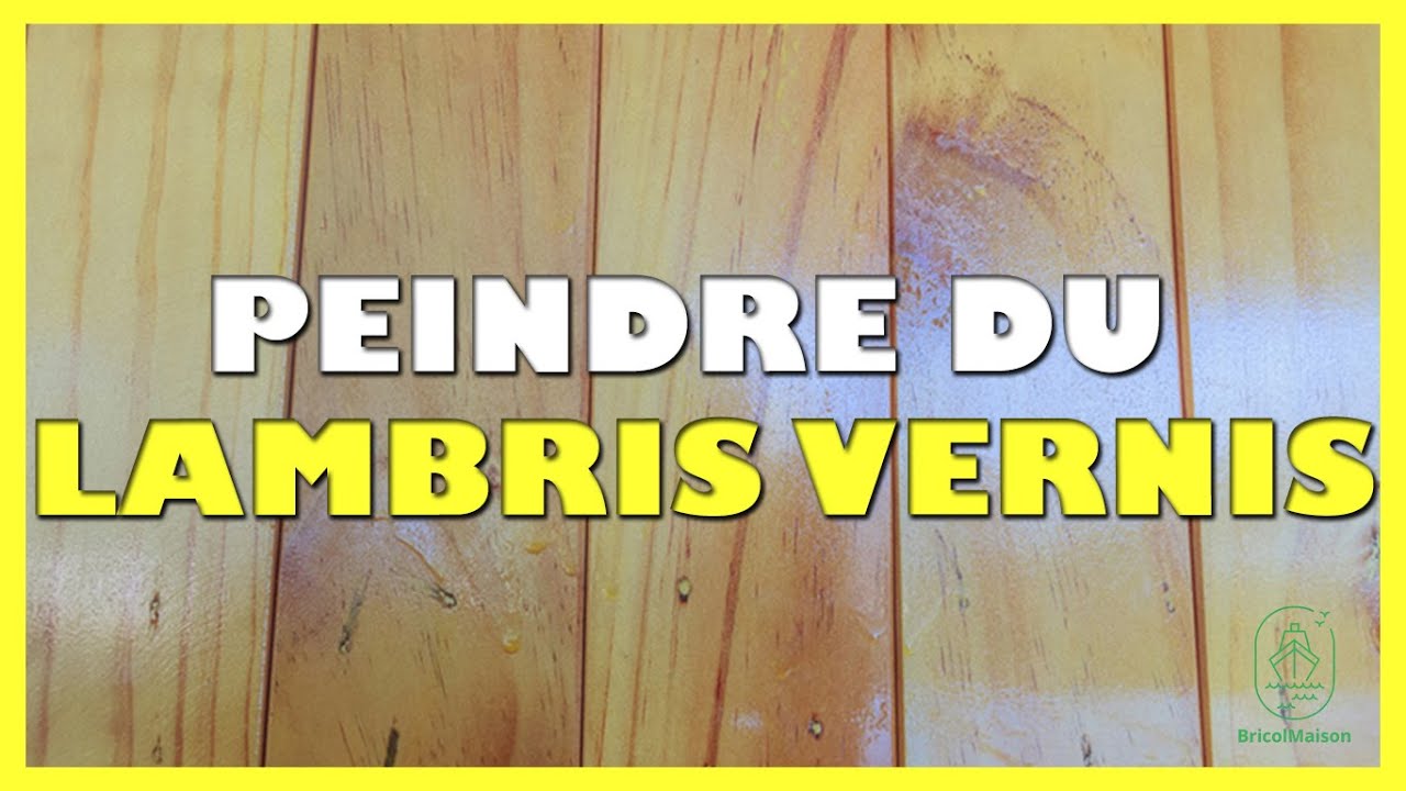 Comment peindre du lambris vernis - YouTube
