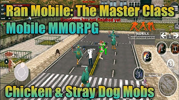 Ran Mobile: The Master Class | Mobs of MP Hole | Chicken and Stray Dog